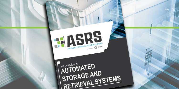 New Publication Explores Types, Benefits, And Uses Of Automated Storage And Retrieval Systems