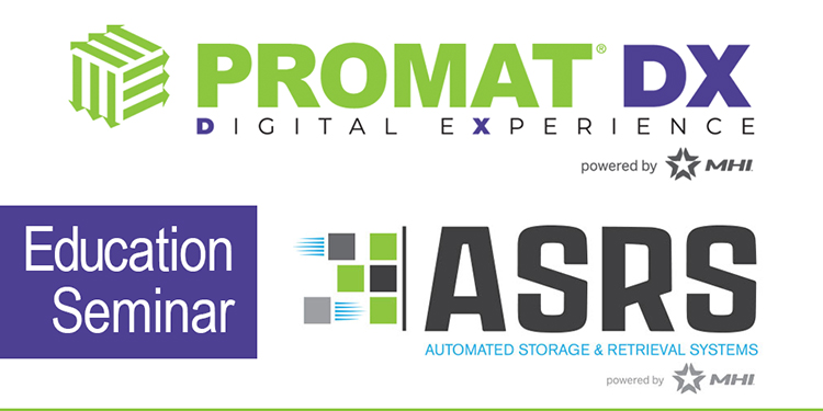 Two ProMatDX 2021 Education Sessions Explore How To Select An Automated Storage And Retrieval System And Calculate ROI